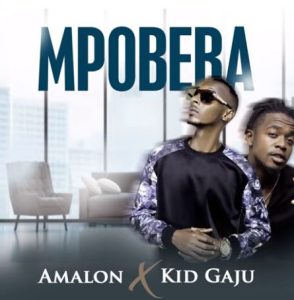 AMALON - Mpobera ft. Kid Gaju