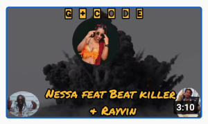 Nessa - Gee code Ft Beat killer & Rayvin