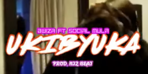BWIZA - UKIBYUKA ft Social Mula