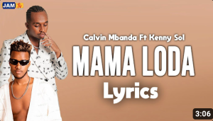 Mama Loda by Calvin Mbanda ft. Kenny Sol