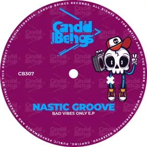 EP: Nastic Groove – Bad Vibes Only
