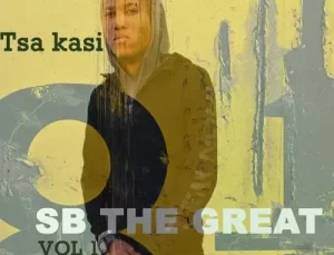 Album: SB The Great – Tsa Kasi