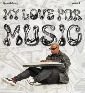 ALBUM: SjavasDaDeejay – My Love For Music Vol 1