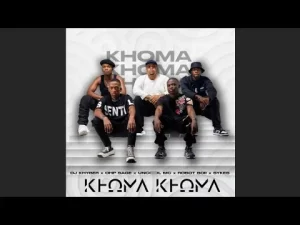 DJ Khyber – Khoma Khoma feat. OHP Sage, Uncool MC, Robot Boii & Sykes
